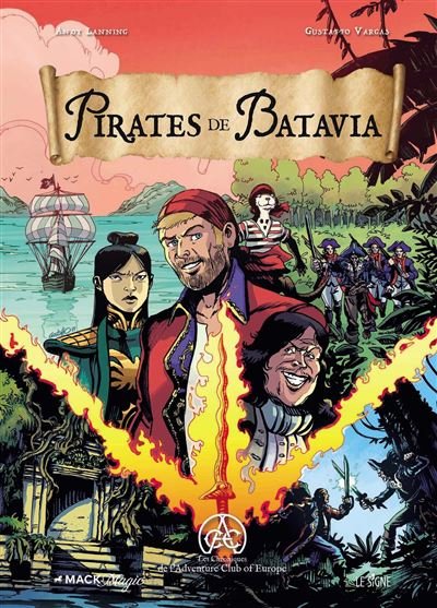 Pirates de Batavia ACE-Adventure Club Europe-T2 - Andy Lanning - Du Signe Eds - cartonné - Bande dessinée