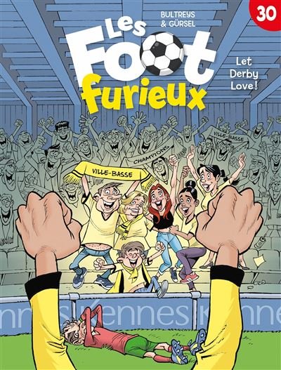 Les Foot furieux T30 - Daniel Bultreys - Kennes - cartonné - Bande dessinée jeunesse