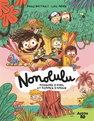 Nonolulu - Tome 2 - Poissons d'avril et pomme d'amour - Loïc Méhée - Auzou - ebook (ePub illustré) - Bande dessinée jeunesse