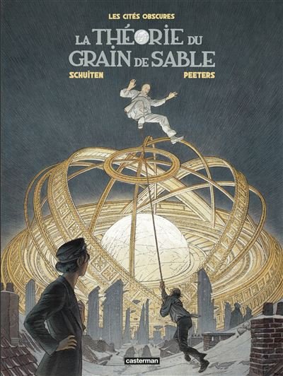 Les Cités obscures - La Théorie du grain de sable Intégrale - Nouvelle édition - François Schuiten - Casterman - cartonné - Bande dessinée