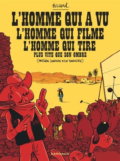 L'Homme qui a vu (Presque journal d'un tournage) - Guillaume Bouzard - Dargaud - ebook (ePub illustré) - Bande dessinée