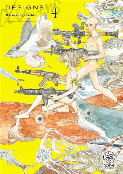 Designs - Tome 04 - Daisuke Igarashi - Noeve Grafx - broché - Manga