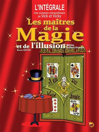 L'integrale - vick et vicky - les maitres de la magie et de l'illusion - Bruno Bertin - P'tit Louis Eds - relié - Bande dessinée