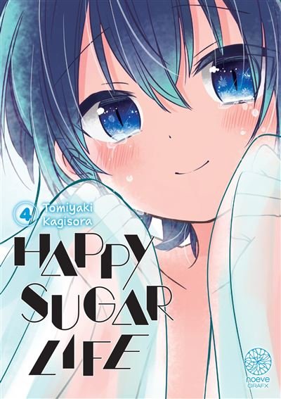Happy Sugar Life - Tome 04 - Tomiyaki Kagisora - Noeve Grafx - broché - Manga
