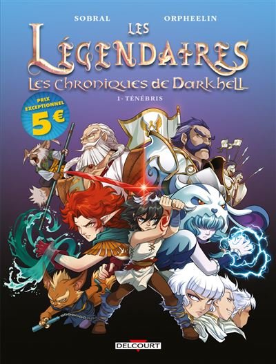 Les Légendaires - Les Chroniques de Darkhell - OP 2026 Le Film - Patrick Sobral - Delcourt - broché - Bande dessinée jeunesse