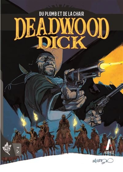 Deadwood Dick N°4 - Du plomb et de la chair - Maurizio Colombo - Swikie Editions - broché - Bande dessinée