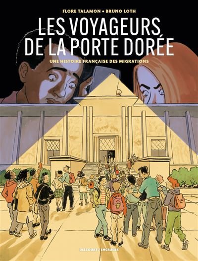 Les Voyageurs de la Porte Dorée - Une histoire française des migrations - Flore Talamon - Delcourt - cartonné - Bande dessinée