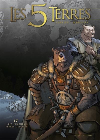 Les 5 terres T17 -  Ces foutues terres gelées  -  Lewelyn - Delcourt - cartonné - Bande dessinée