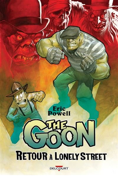 The Goon - Retour À Lonely Street - Tom Sniegoski - Delcourt - cartonné - Comics