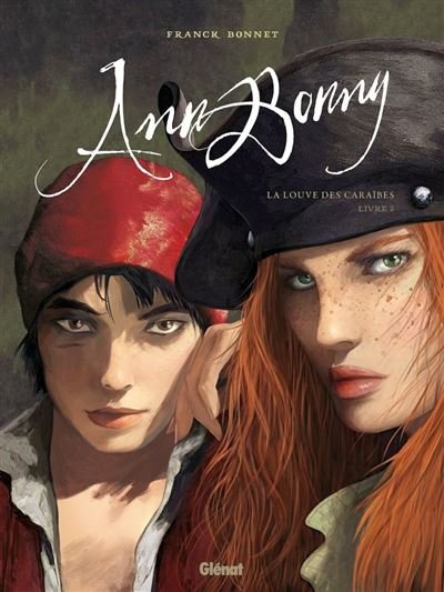 Ann Bonny, la Louve des Caraïbes - Tome 02 - Franck Bonnet - Glénat bd - ebook (ePub illustré) - Bande dessinée