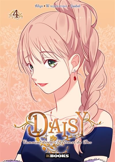 Daisy - Comment devenir la fiancée du Duc T04 -  Lisabel - kbooks - broché - Manga