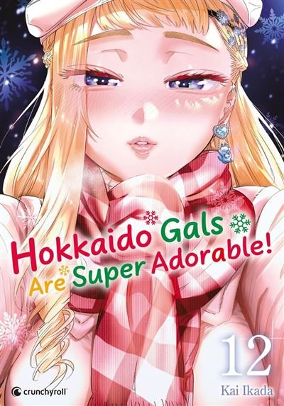 Hokkaido Gals Are Super Adorable ! - T12 - Kai Ikada - Crunchyroll - ebook (ePub illustré) - Manga