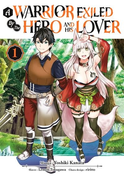 A Warrior Exiled by the Hero and His Lover - Tome 01 - Lemon Tokugawa - Meian - broché - Manga