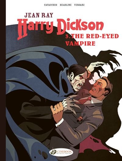 Harry Dickson Vol. 3 - The Red-Eyed Vampire - Luana Vergari - Cinebook - broché - Bande dessinée