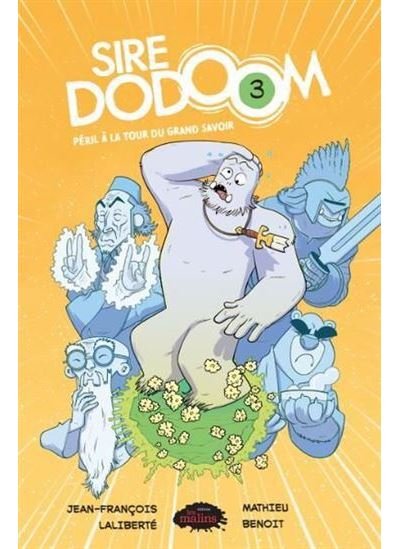 Sire dodoom v 03 peril a la tour du grand savoir - Jean-François Laliberté - Les Malins - cartonné - Bande dessinée