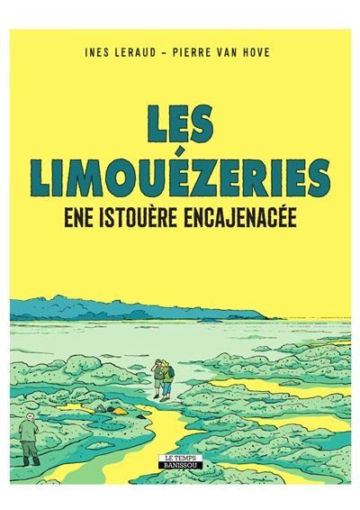 Les limouézeries l'istouère defendue Ene istouère encajenacée - Pierre Van Hove - Le Temps Editeur-An Amzer - broché - Bande dessinée