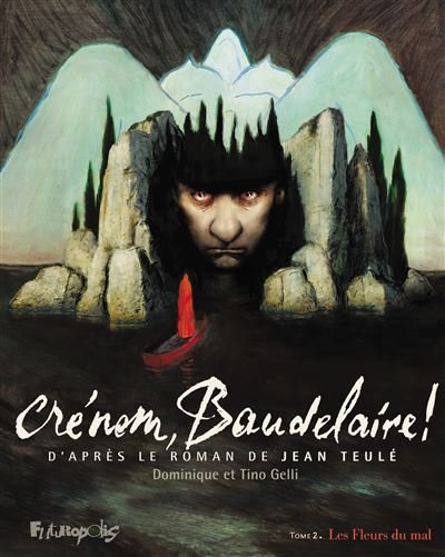 Crénom, Baudelaire ! Les Fleurs du Mal - Jean Teulé - Futuropolis - cartonné - Bande dessinée