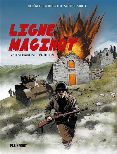 Ligne Maginot Tome 2 : Les combats de l'Authion - Yvon Bertorello - Plein Vent - broché - Bande dessinée