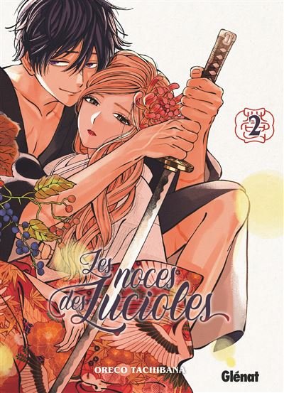 Les Noces des lucioles - Tome 02 - Oreco Tachibana - Glénat - broché - Manga