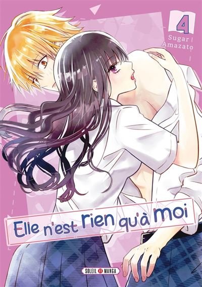 Elle n'est rien qu'à moi ! T04 - Sugar Amazato - Soleil - broché - Manga