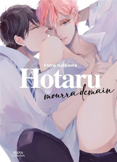 Hotaru mourra demain - Fuyu Saikawa - Boy's Love - broché - Manga
