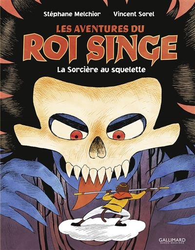 Les Aventures du Roi Singe La Sorcière au squelette - Vincent Sorel - Gallimard Bd - cartonné - Bande dessinée jeunesse