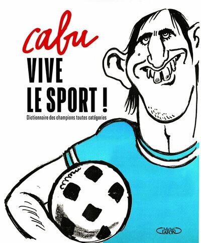 Vive le sport ! -  Cabu - Michel Lafon - broché - Bande dessinée