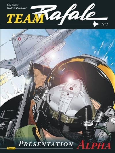 Team Rafale - Tome 1 - Présentation Alpha -  Loutte - Zephyr - cartonné - Bande dessinée