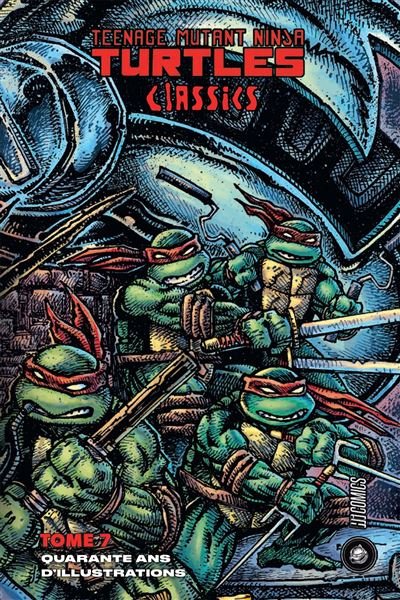 Les Tortues Ninja - TMNT Classics, T7 : Quarante ans d'illustrations