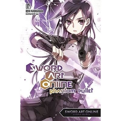 Sword Art Online 5: Phantom Bullet | Reki Kawahara