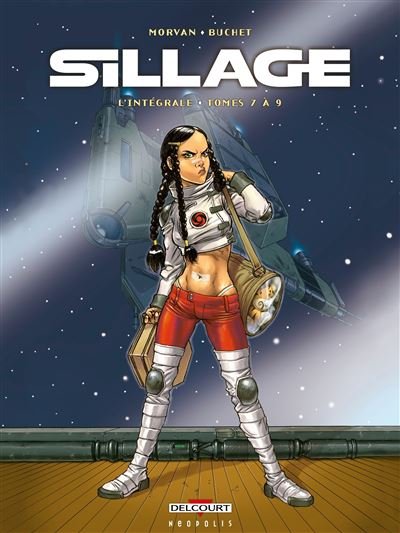 Sillage - Intégrale T07 à T09