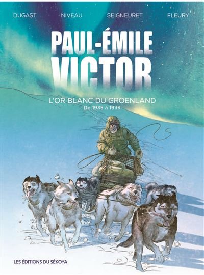 PAUL-ÉMILE VICTOR - L'Or blanc du Groenland