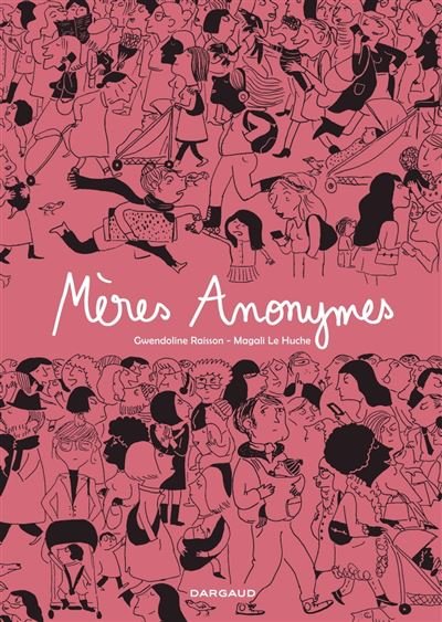 Mères Anonymes - Intégrale - Magali Le Huche - Dargaud - ebook (ePub illustré) - Bande dessinée