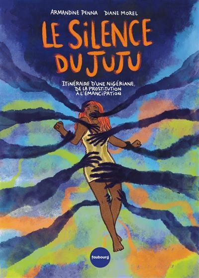 Le Silence du Juju - Itinéraire d'une Nigériane, de la prost - Armandine Penna - Du Faubourg Editions - broché - Bande dessinée