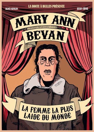 La femme la plus laide du monde Mary-Ann Bévan - Alice Geslin - Boite A Bulles Pictavita - relié - Bande dessinée