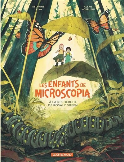 Les Enfants de Microscopia - Tome 1 - à la recherche de Rosaly Green - Delphine Le Lay - Dargaud - ebook (ePub) - Bande dessinée jeunesse