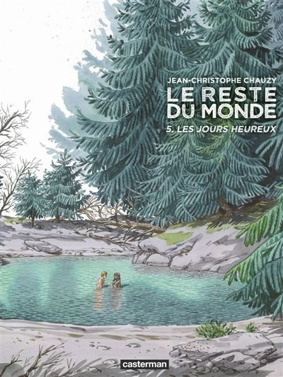Le Reste du monde (Tome 5) - Les jours heureux -  Jean-Christophe Chauzy - Casterman - ebook (ePub illustré) - Bande dessinée