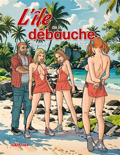 L'île de la débauche - Volume 2 -  Pylate - Dynamite - ebook (ePub illustré) - Bande dessinée