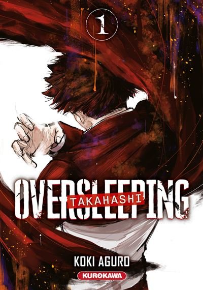 Oversleeping Takahashi - tome 1 - Koki Aguro - Kurokawa Eds - broché - Manga