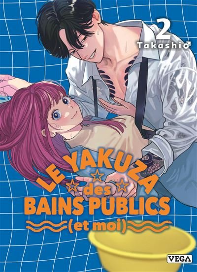 Le Yakuza des bains publics (et moi) - Tome 2 -  Takashi - Vega Dupuis - broché - Manga
