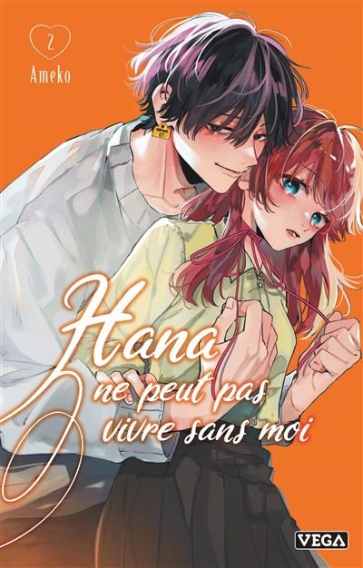 Hana ne peut pas vivre sans moi - Tome 2 -  Ameko - Vega Dupuis - broché - Manga