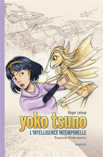 Yoko Tsuno - Tome 32 - L intelligence intemporelle - Roger Leloup - Dupuis - relié - Bande dessinée jeunesse