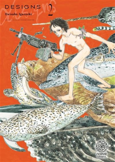 Designs - Tome 02 - Daisuke Igarashi - Noeve Grafx - broché - Manga