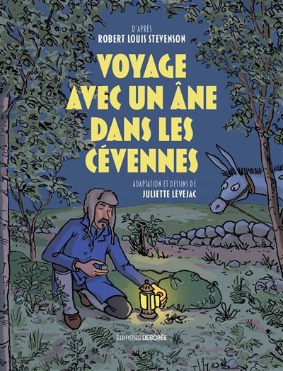 Voyage avec un âne dans les Cévennes - Juliette Lévéjac - De Boree Eds - relié - Bande dessinée