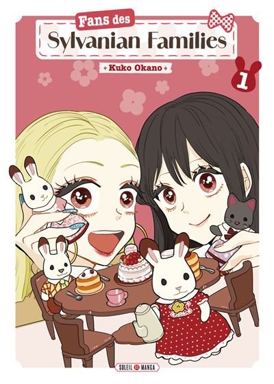 Fans des Sylvanian Families T01 - Kuko Okano - Soleil - broché - Manga
