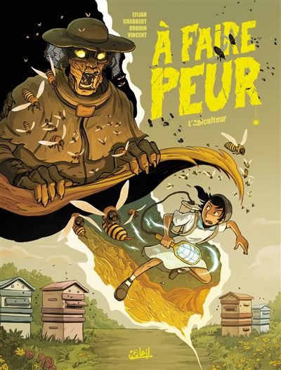 À faire peur - L'Apiculteur - Ingrid Chabbert - Soleil - cartonné - Bande dessinée jeunesse