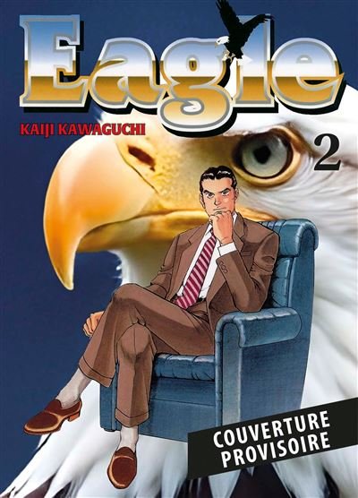 Eagle Perfect Edition T02 - Kaiji Kawaguchi - Panini Manga - broché - Manga