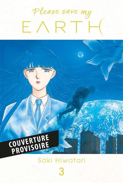 Please save my Earth T03 - Saki Hiwatari - Panini Manga - broché - Manga