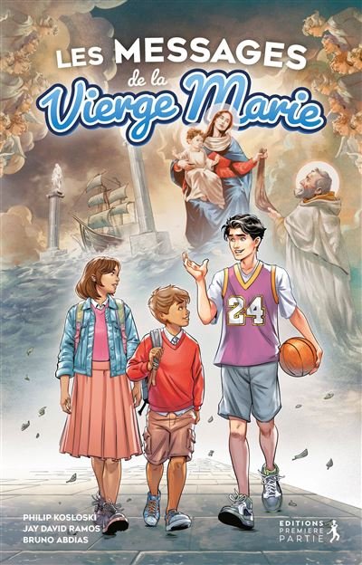 Les messages de la Vierge Marie - Kosloski Philip - Premiere Partie Eds - cartonné - Bande dessinée