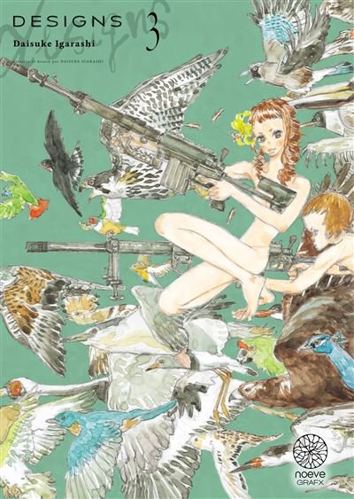 Designs - Tome 03 - Daisuke Igarashi - Noeve Grafx - broché - Manga